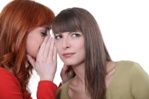 don't gossip around